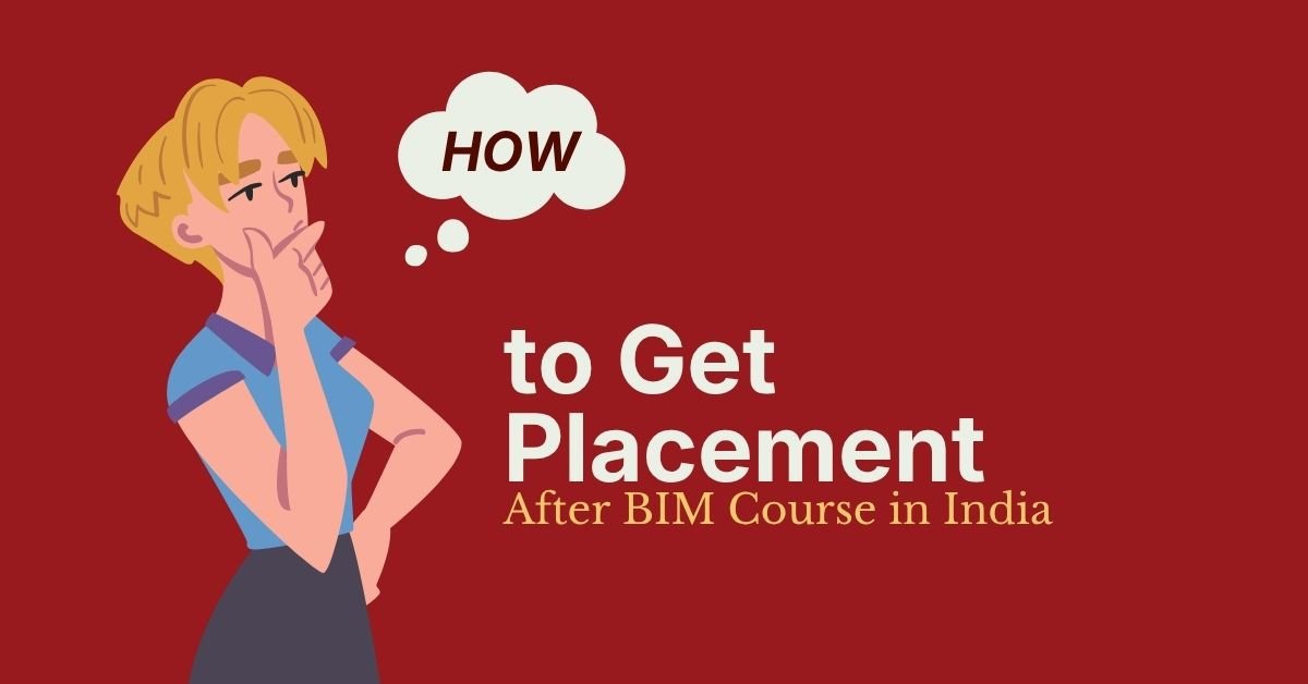 how to get placement after BIM course in India
