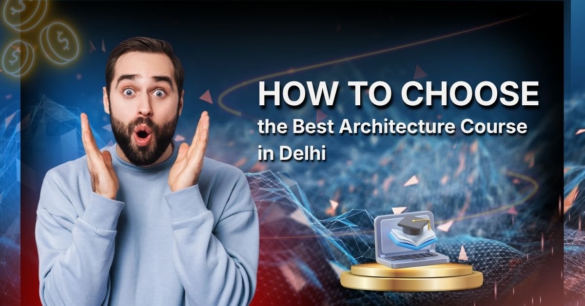 Best Architecture Course in Delhi